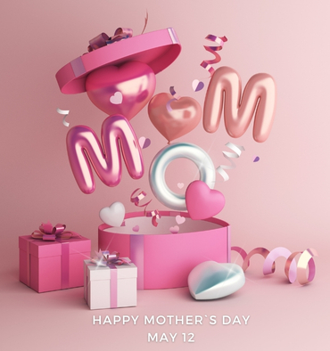 happy mother`s day MAy 12